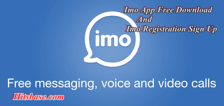 Imo App Free Download | Imo Registration Sign Up