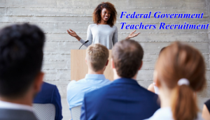 Federal Government Teachers Recruitment