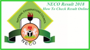 NECO Result 2018 | How To Check Result Online | Check Here