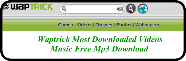 Waptrick Most Downloaded Videos | Music Free Mp3 Download