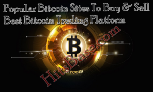 Popular Bitcoin Sites To Buy & Sell | Best Bitcoin Trading Platform