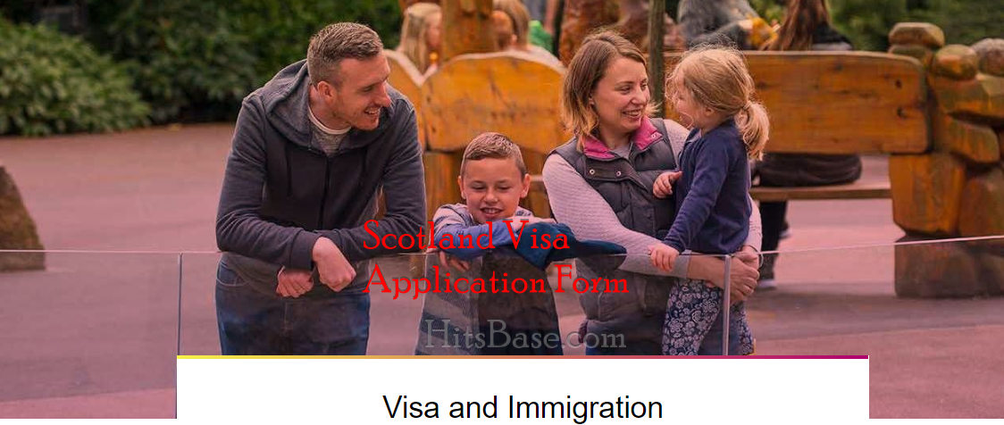 Scotland Visa Application Form | How To Apply For Scotland Vise Online