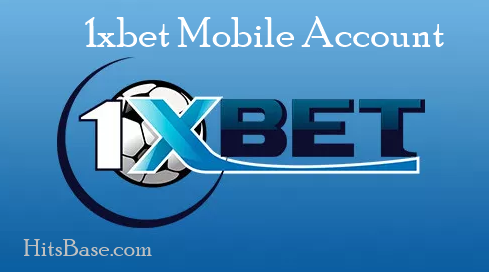 1xbet Mobile Account