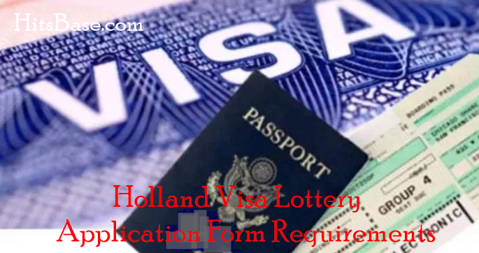 Holland Visa Lottery 2019