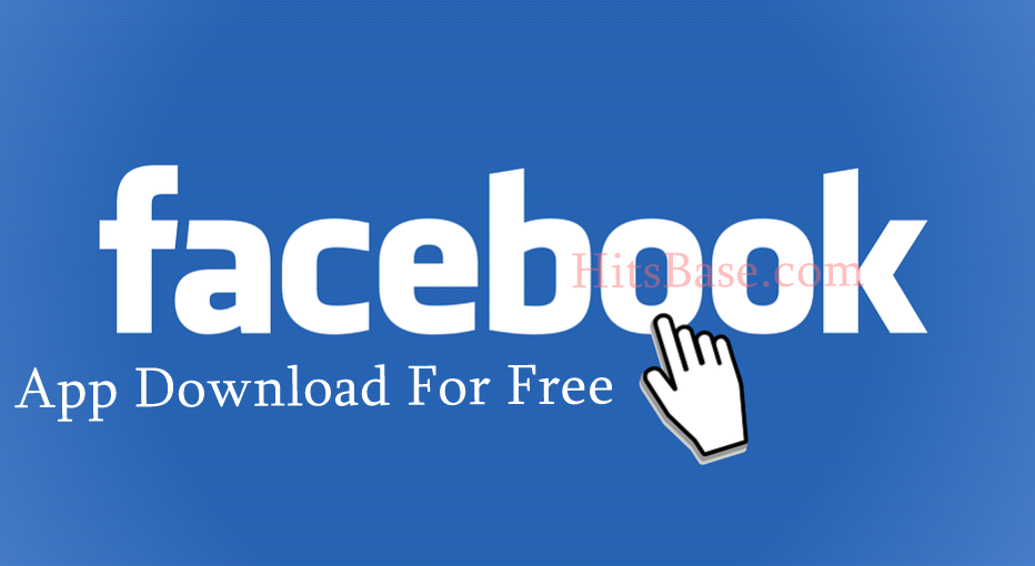 Facebook App Download For Free, download facebook lite, facebook apps download , facebook download apk, facebook download mobile, install facebook app, facebook download for pc, www facebook com download now,