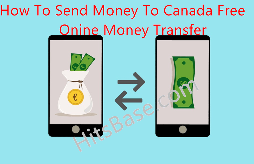 How To Send Money To Canada Free