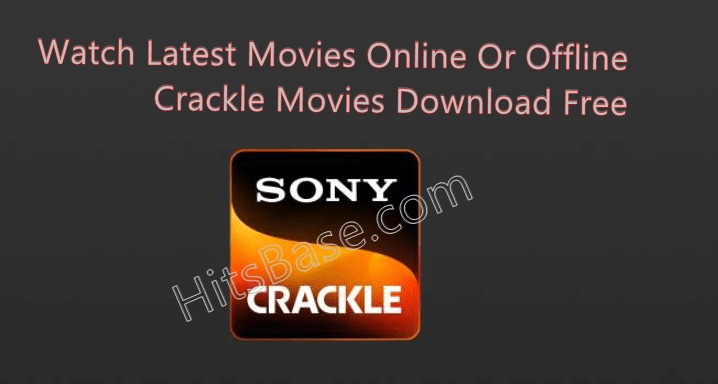 Crackle Movies Download Free